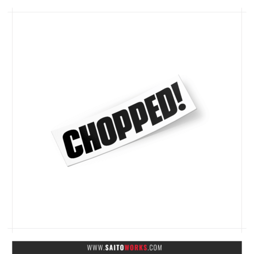 CHOPPED! Die Cut Decal Sticker
